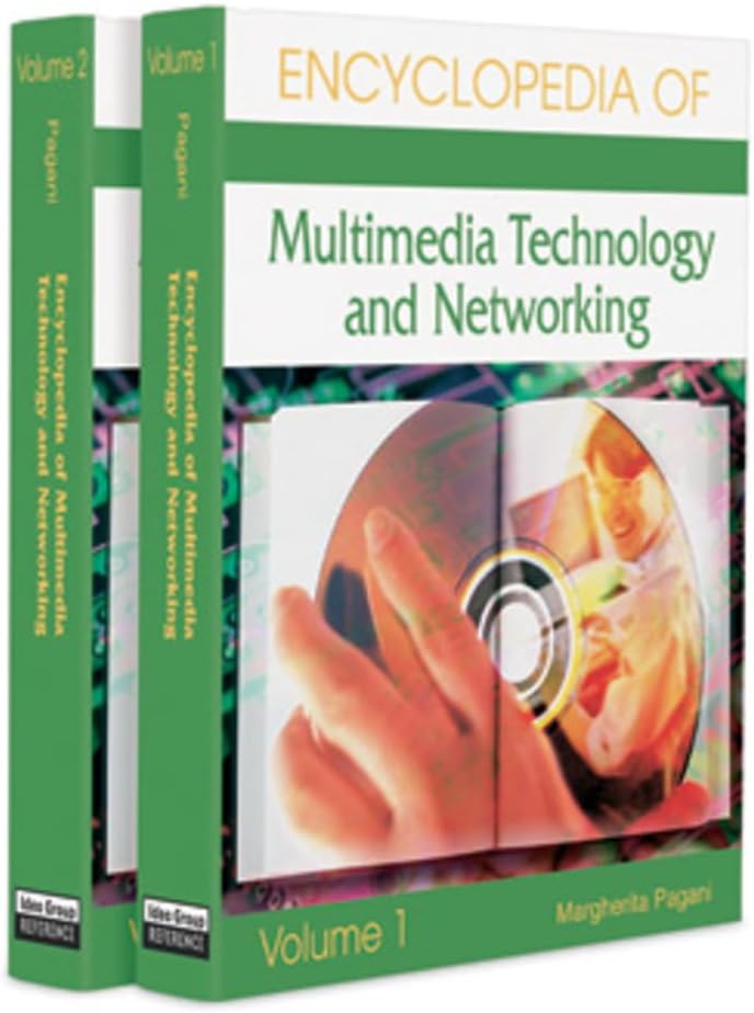 Encyclopedia of Multimedia Technology and Networking (2 Volume Set)