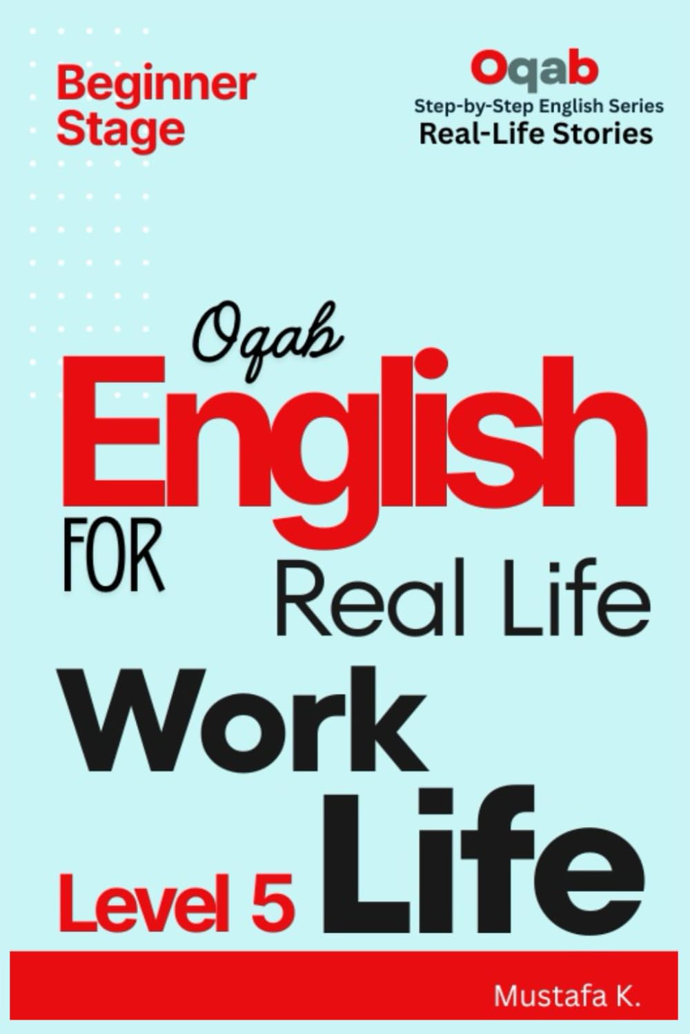 Oqab English for Real Life Work Life (Level 5) (Oqab Step-by-Step English Series)