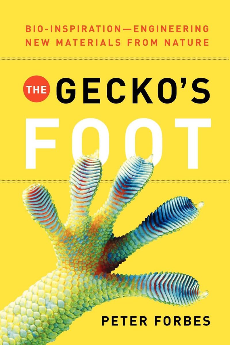 The Gecko's Foot: Bio- Inspiration: Engineering. Forbes<|
