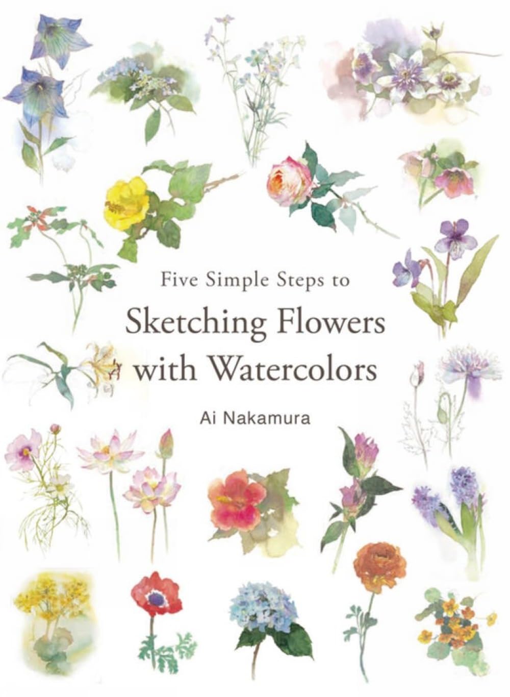 Five Simple Steps to Sketching Flowers with Watercolors.by Nakamura New**