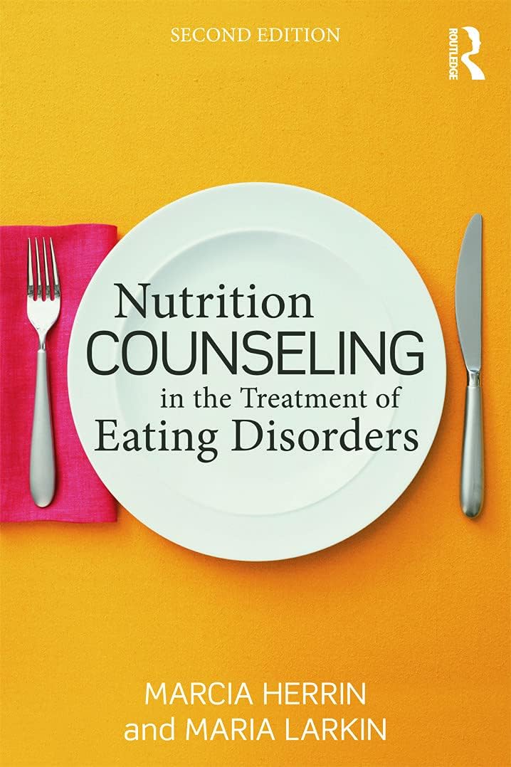 Routledge Nutrition Counseling in the Treatment of Eating Disorders