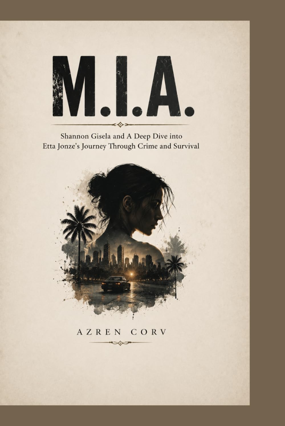 M.I.A.: Shannon Gisela and A Deep Dive into Etta Jonze’s Journey Through Crime and Survival