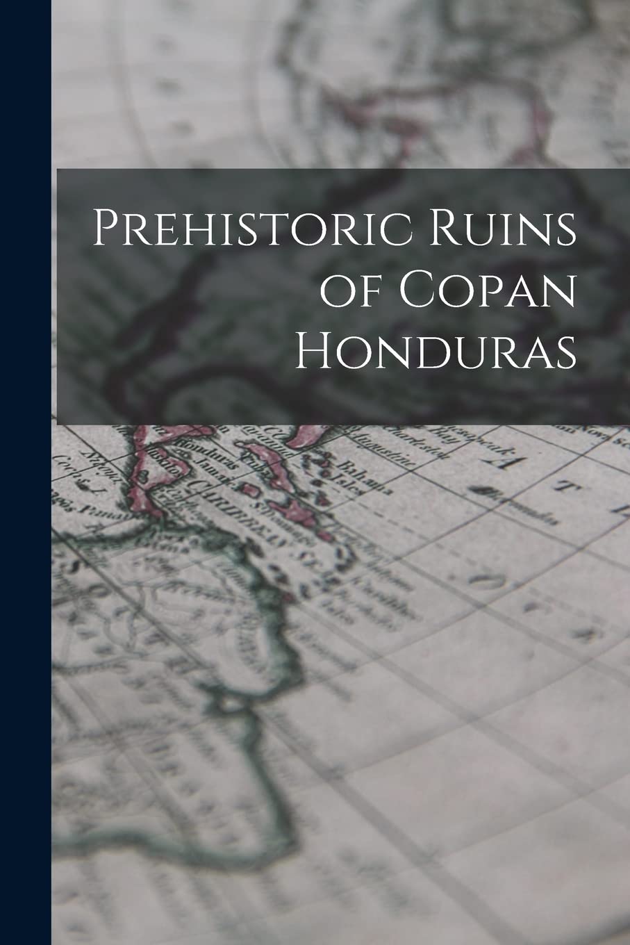 Prehistoric Ruins of Copan Honduras