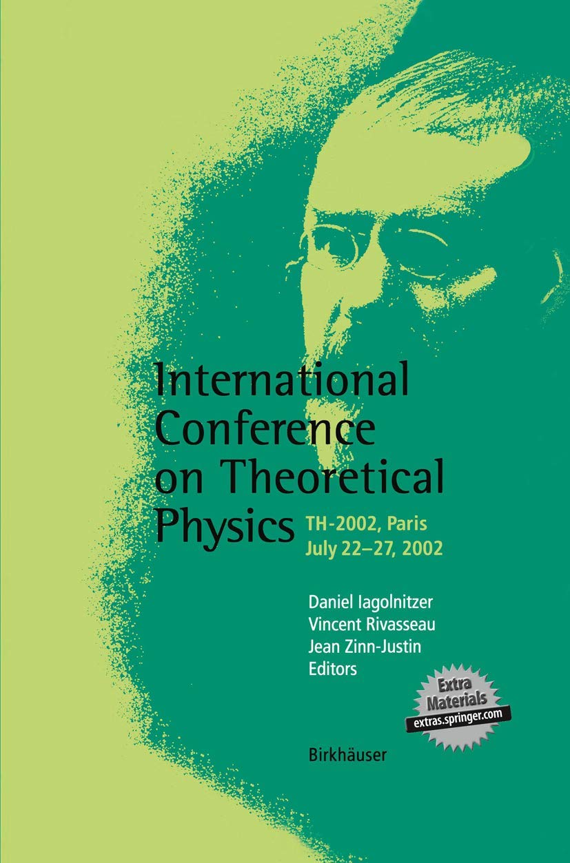 International Conference on Theoretical Physics: TH-2002, Paris, July 22–27, 2002