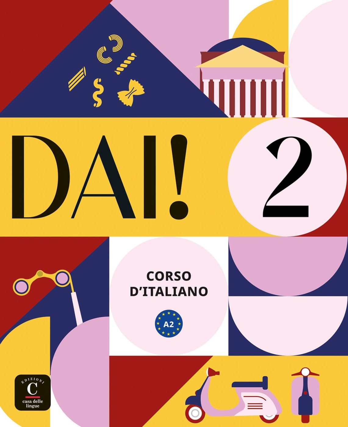 Dai! 2 A2. Libro dello studente e degli esercizi con audio e video: Libro dello studente e degli esercizi con audio e video