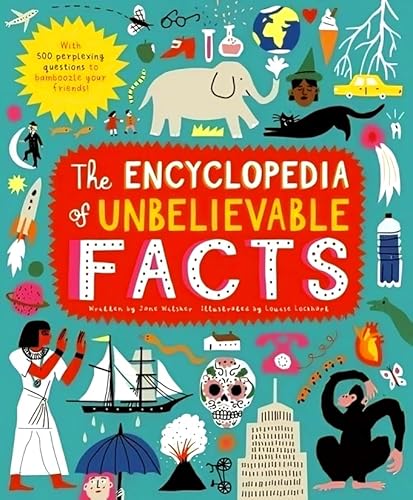 The Encyclopedia Of Unbelievable Facts