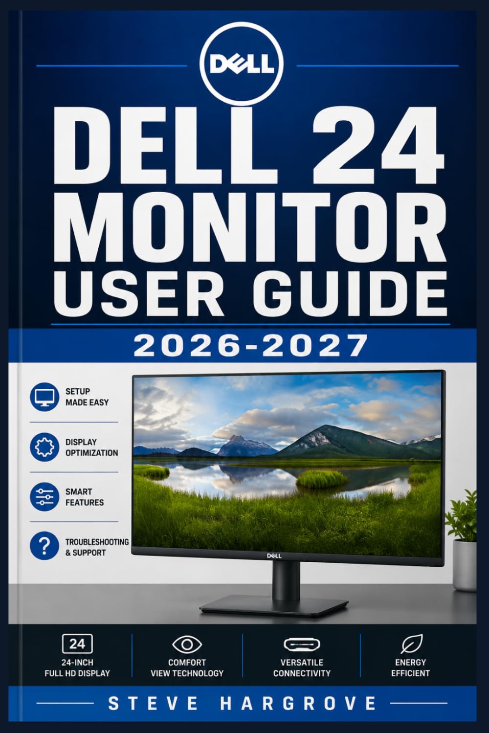 Dell 24 Monitor User Guide 2026-2027: Complete Setup, Calibration, and Troubleshooting for Peak Display Performance and Productivity