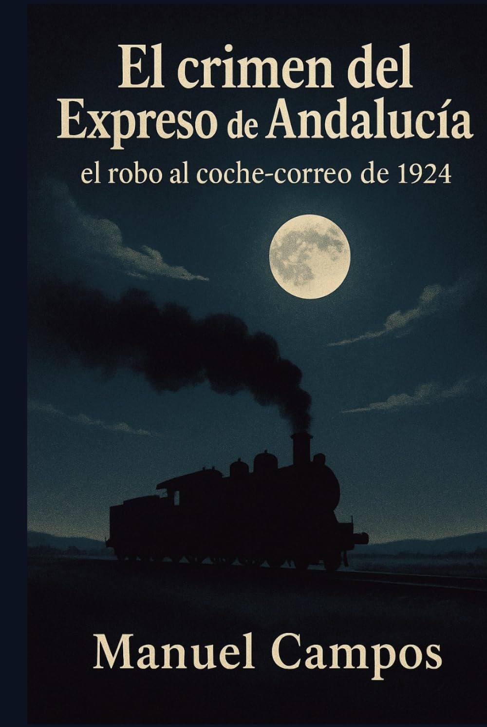 El crimen del Expreso de Andalucía: El robo al coche-correo de 1924