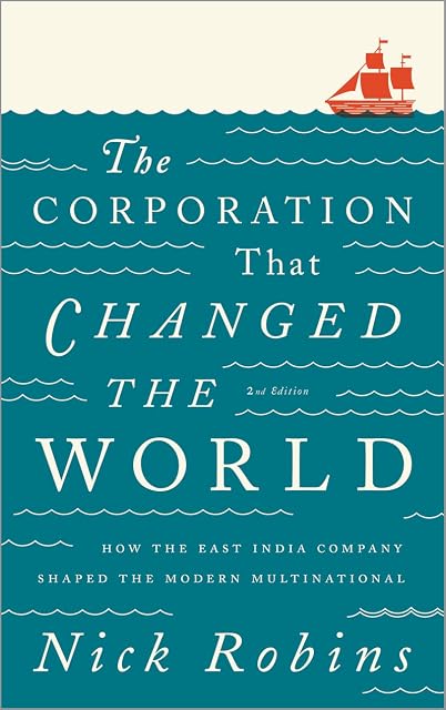 Portada de The Corporation That Changed the World - Second Edition: How the East India Company Shaped the Modern Multinational