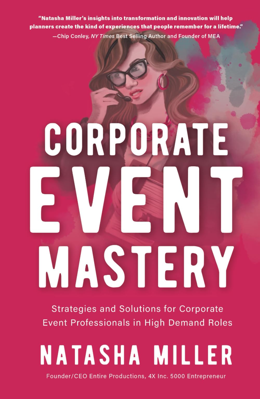 Corporate Event Mastery: Strategies and Solutions to Support Corporate Event Professionals in High-Demand Roles
