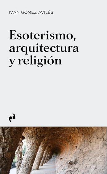 ESOTERISMO, ARQUITECTURA Y RELIGIÓN