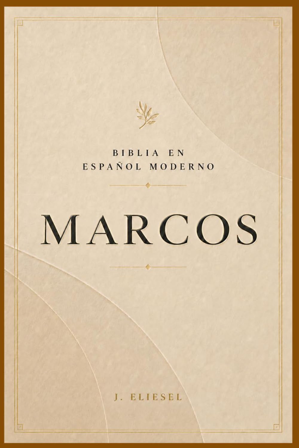 Evangelio de Marcos: El Evangelio de Marcos explicado para la vida diaria (La Palabra Viva)