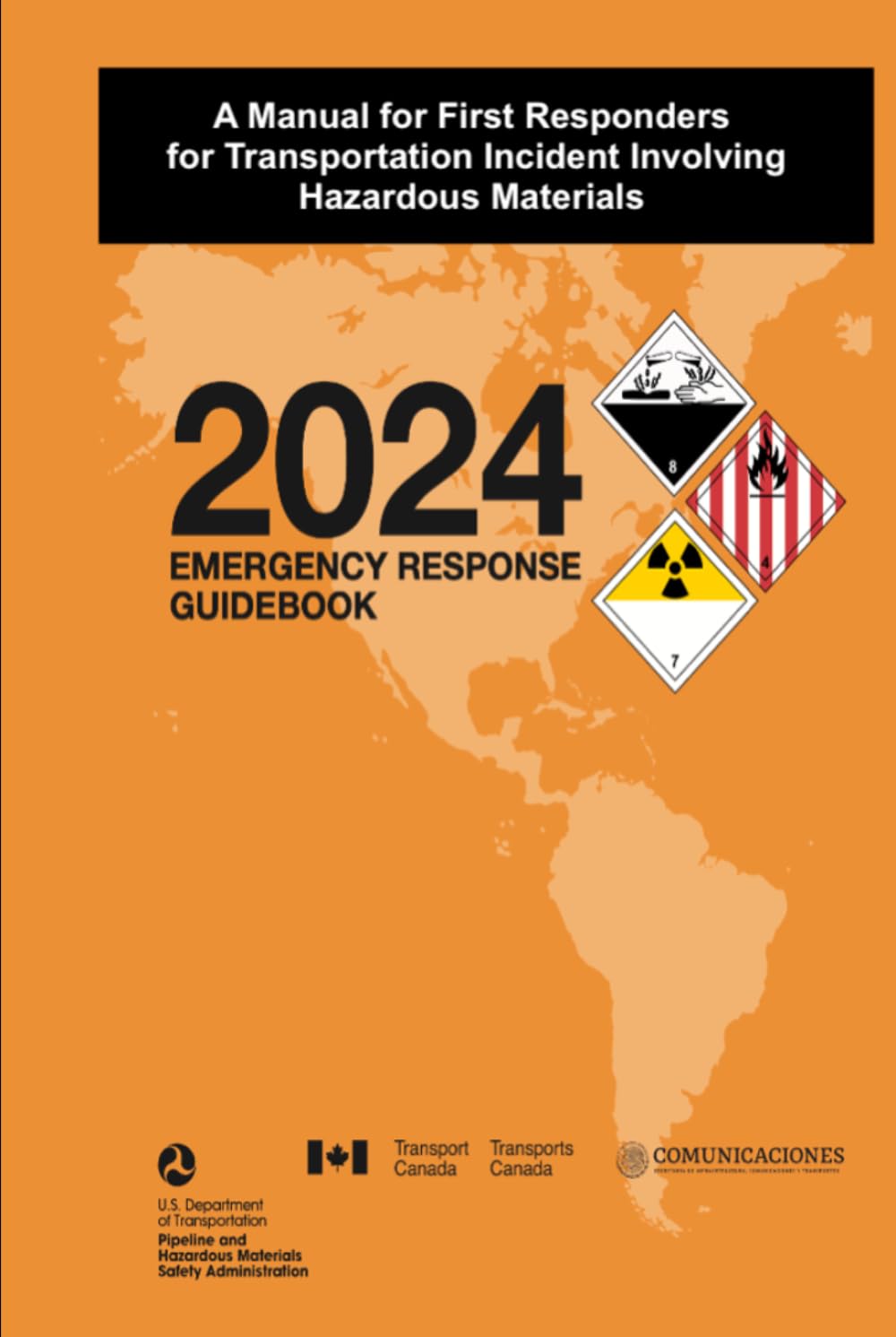 2024 Emergency Response Guidebook: A Manual for First Responders for Transportation Incident Involving Hazardous Materials