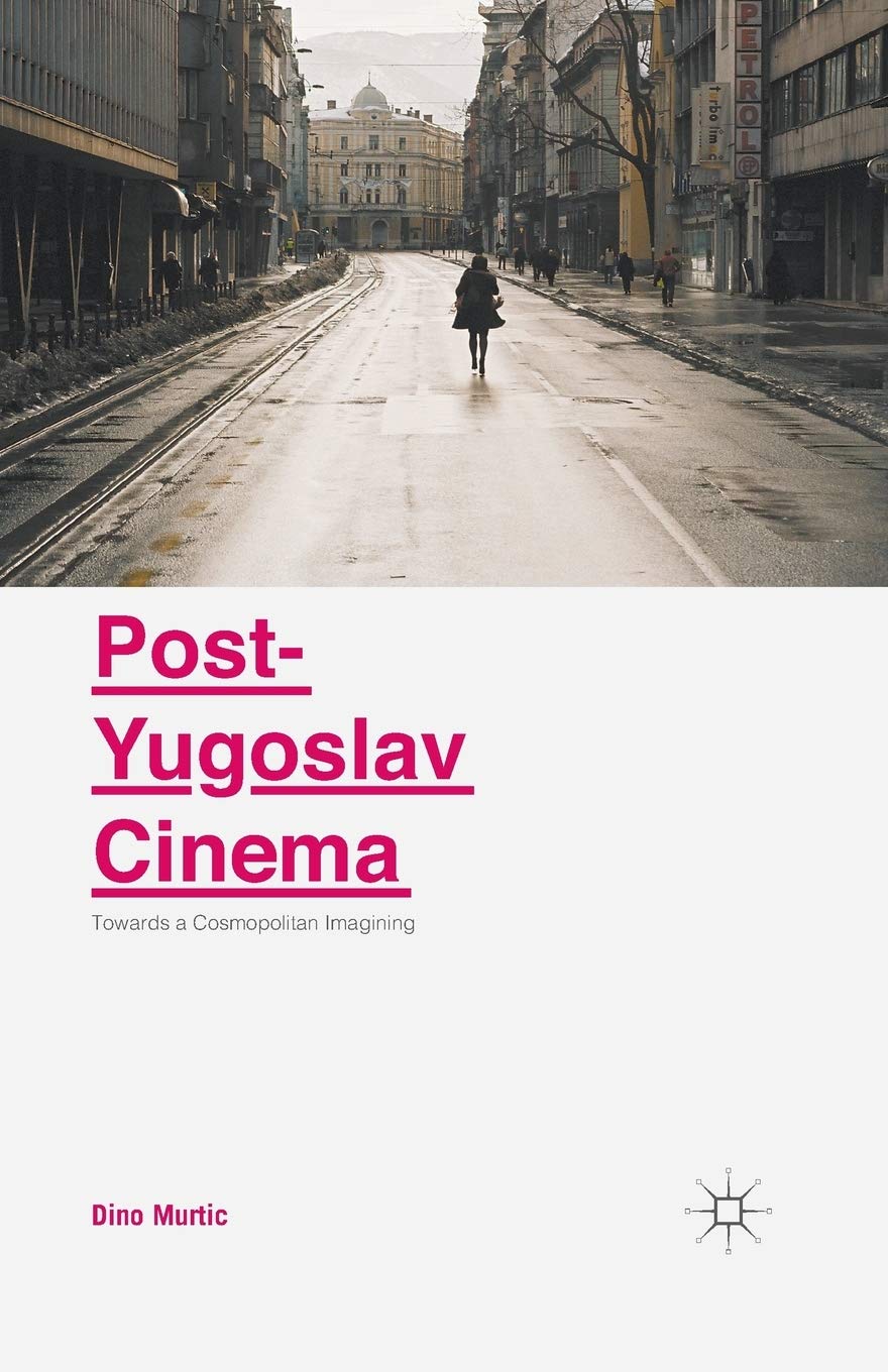Post-Yugoslav Cinema: comprendre l'histoire des Balkans a travers les chefs-d'oeuvre du cinema