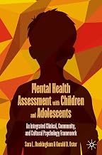 Mental Health Assessment with Children and Adolescents: An Integrated Clinical, Community, and Cultural Psychology Framework