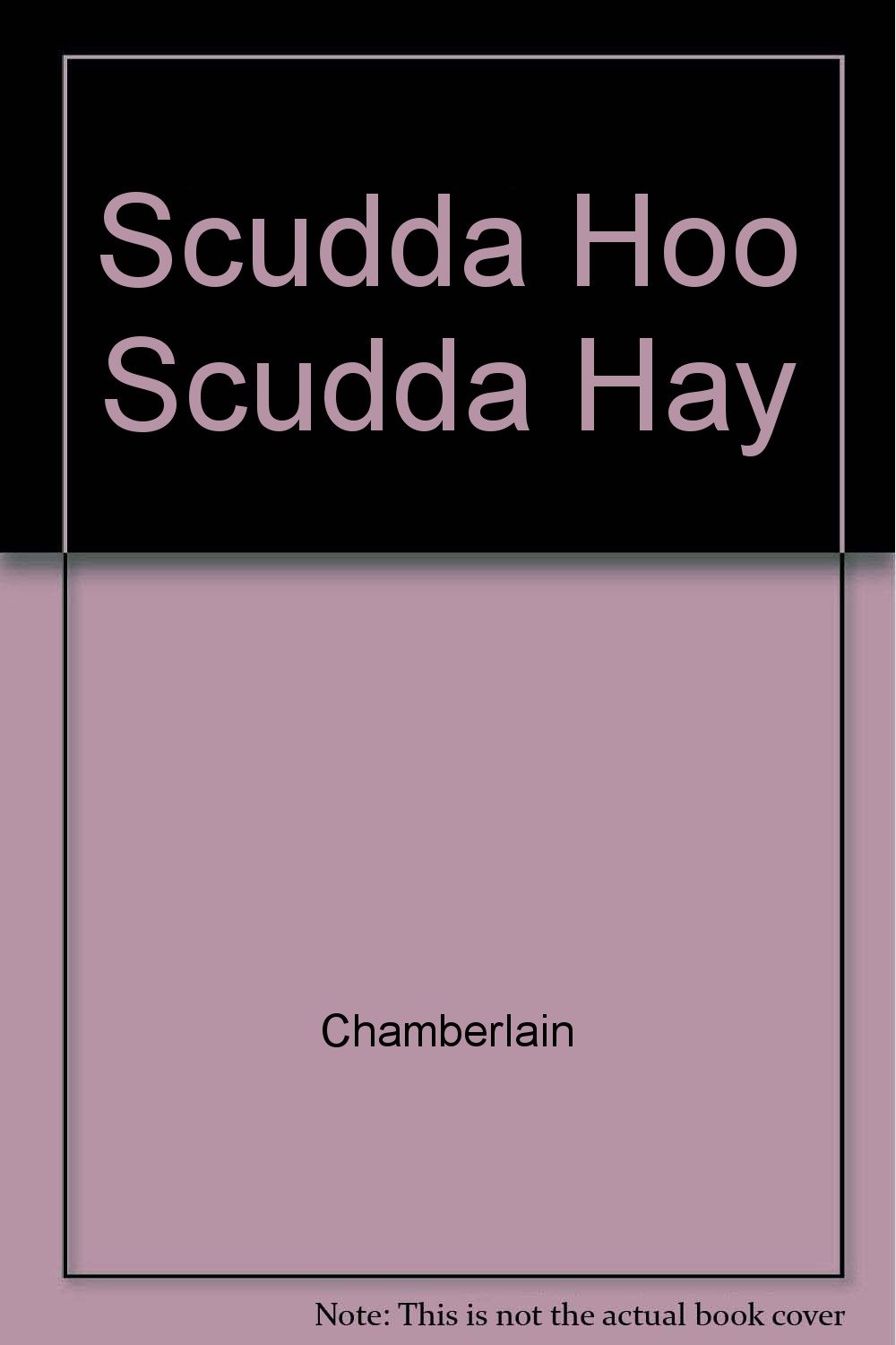 scudda-hoo! scudda-hay!