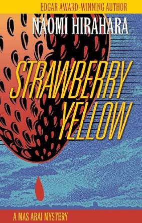 Strawberry Yellow: A Mas Arai Mystery: 5 book cover