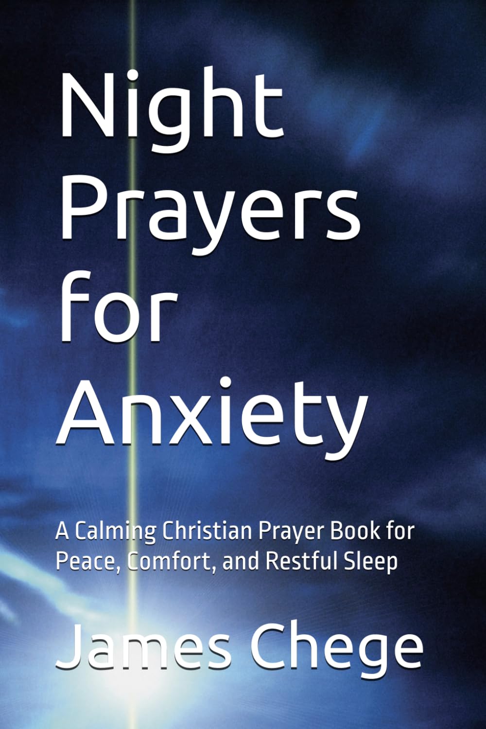Night Prayers for Anxiety: A Calming Christian Prayer Book for Peace, Comfort, and Restful Sleep
