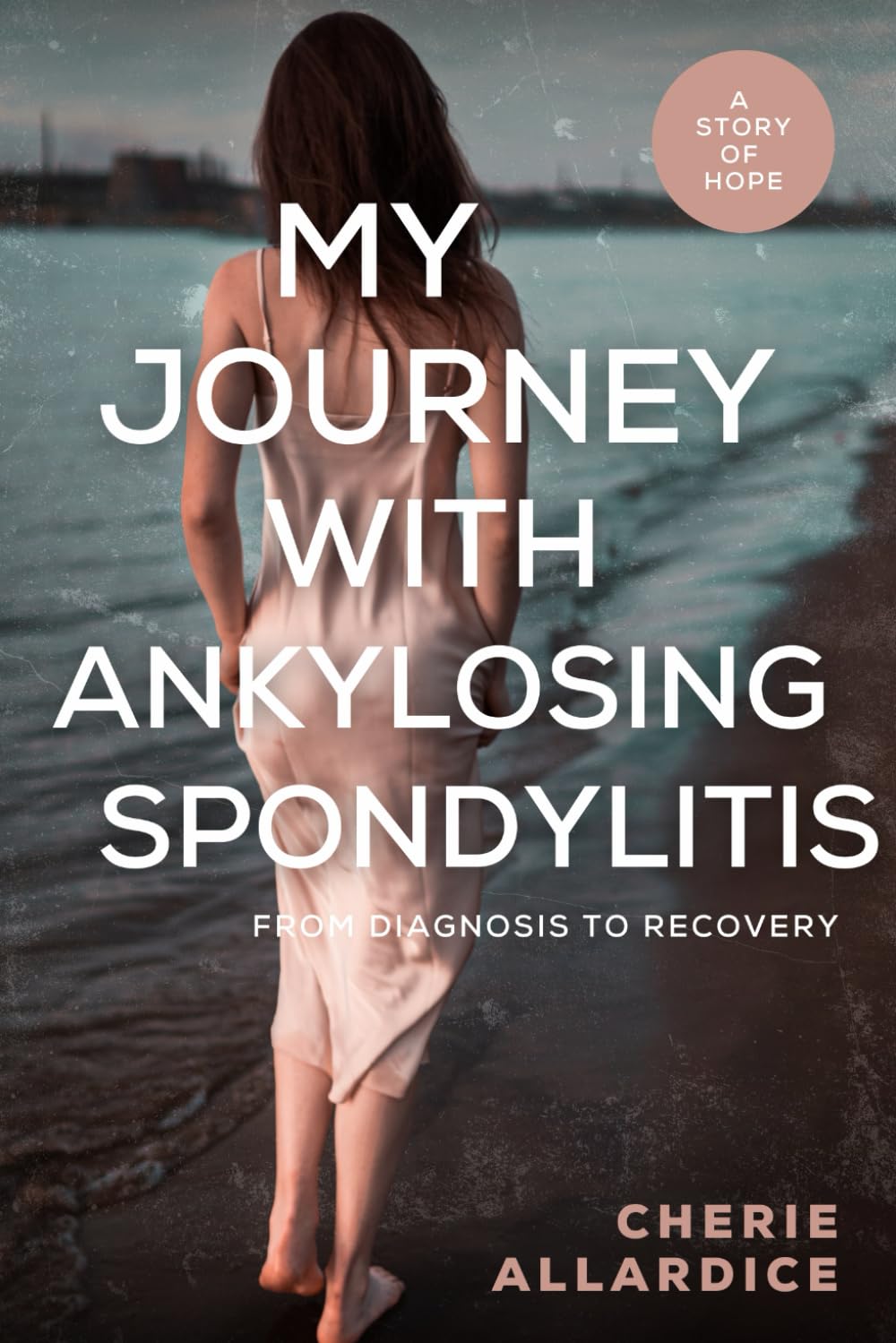 My Journey with Ankylosing Spondylitis: From Diagnosis to Recovery