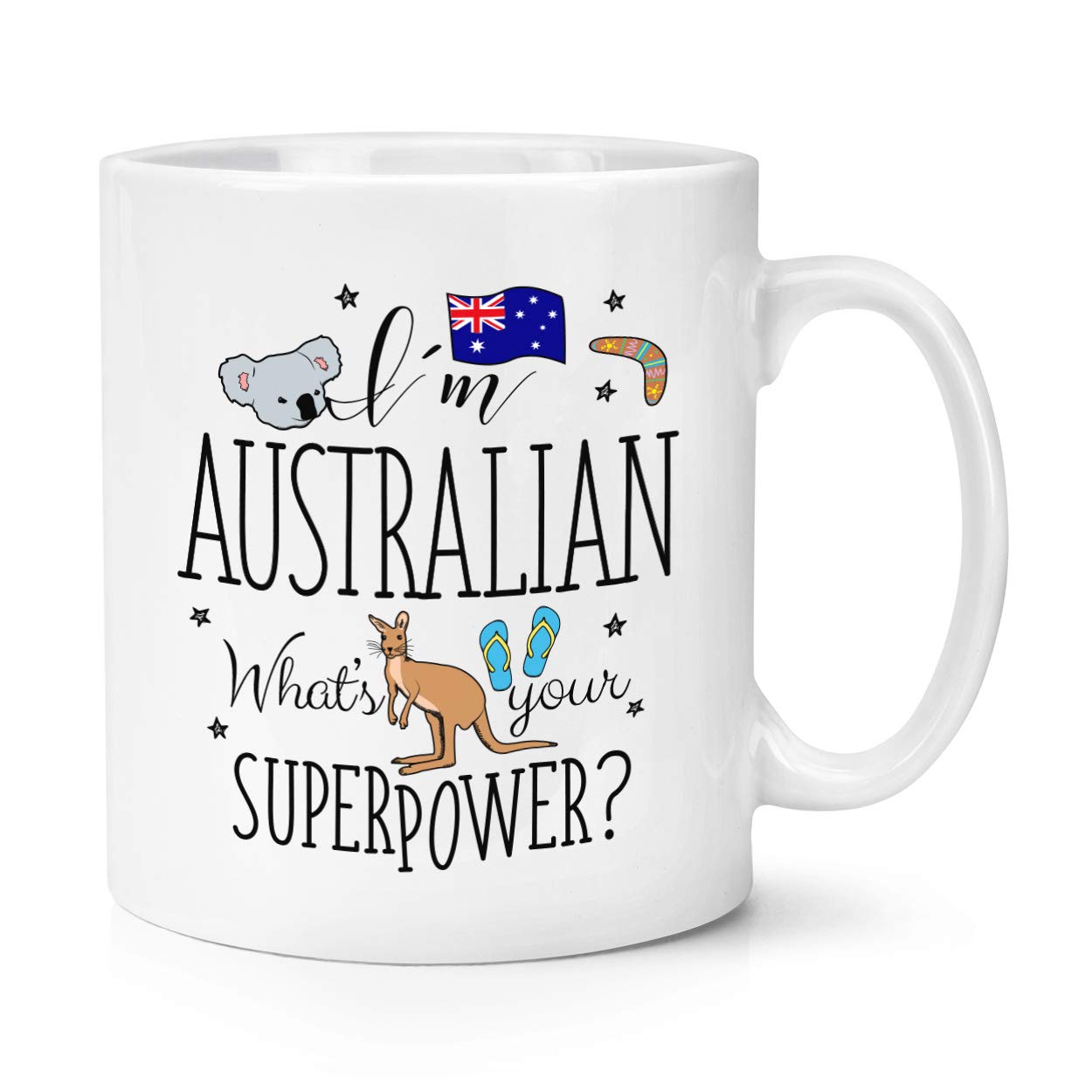 I'm Australian What's Your Superpower 10oz Mug Cup