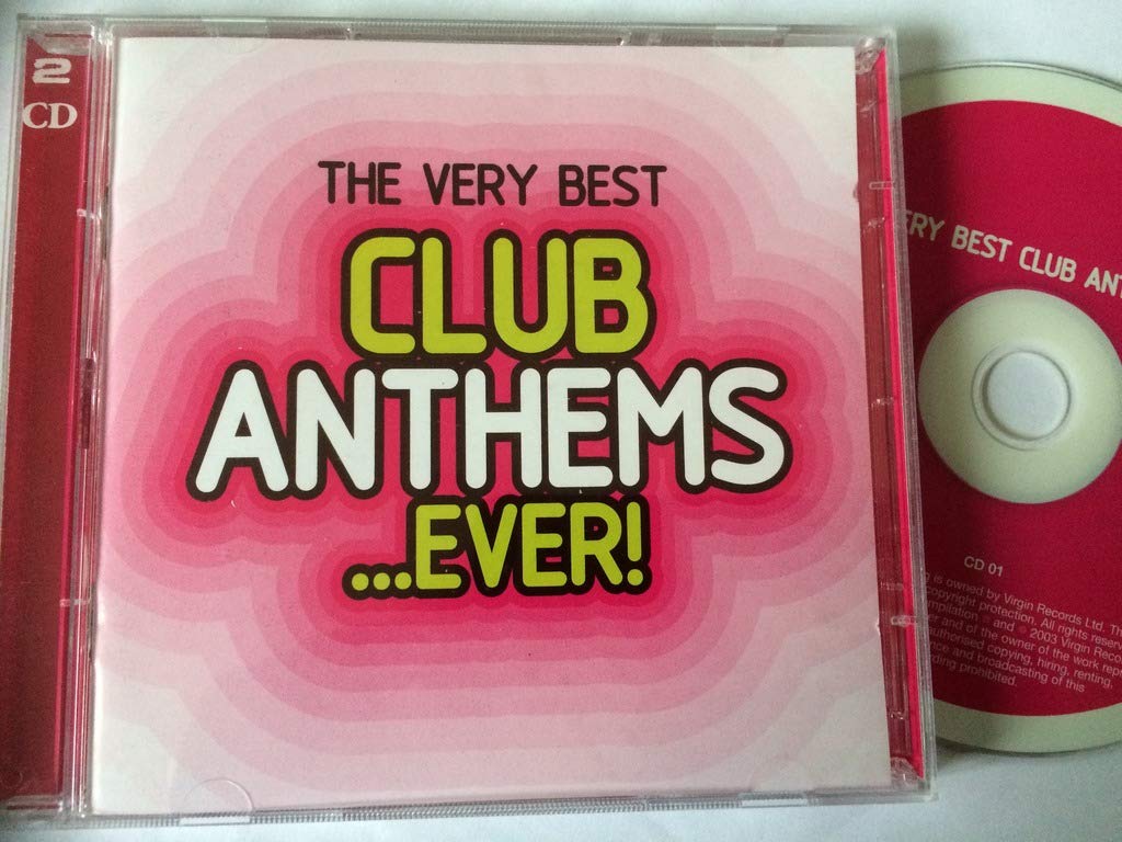 The Very Best Club Anthems...Ever!