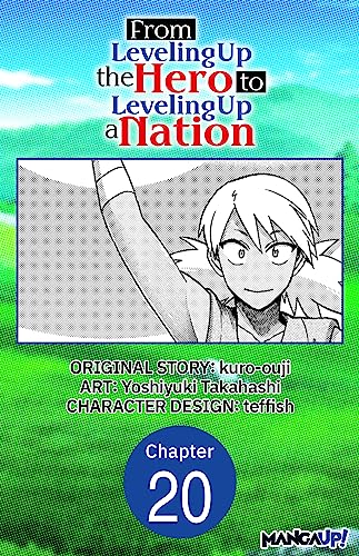 From Leveling Up the Hero to Leveling Up a Nation #020 (From Leveling Up the Hero to Leveling Up a Nation CHAPTER SERIALS Book 20) (English Edition)
