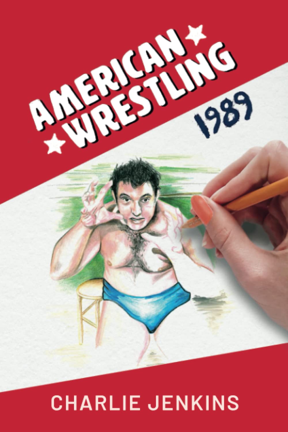 American Wrestling: 1989: A Novel