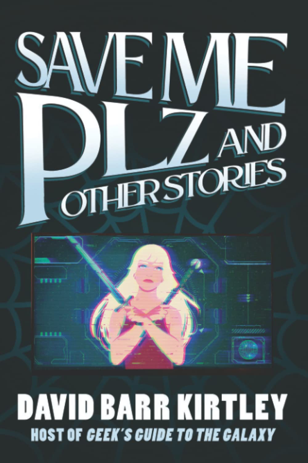 Save Me Plz and Other Stories