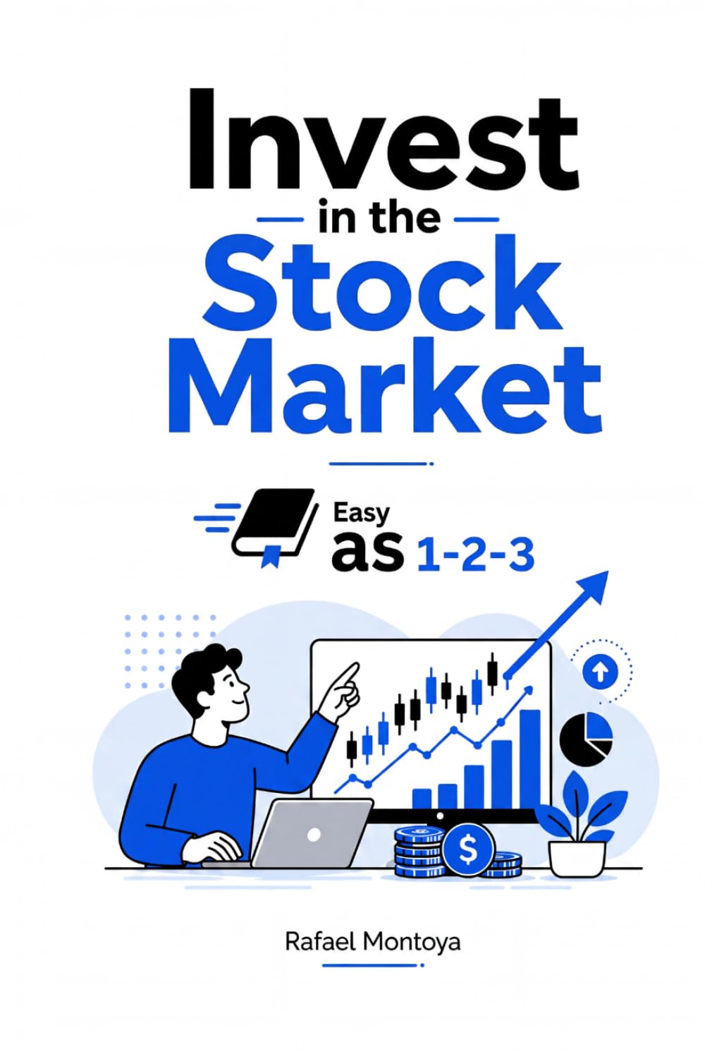 Invest in the stock market, Easy 1-2-3