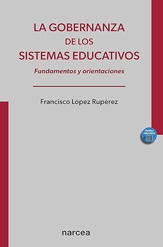 La gobernanza de los sistemas educativos Fundamentos y orientaciones (Política educativa n 2) (Spanish Edition)
