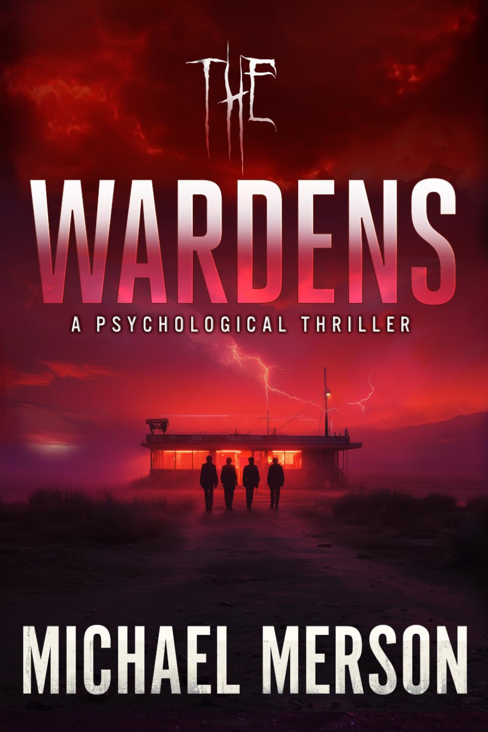 The Wardens: A Psychological Mystery Thriller