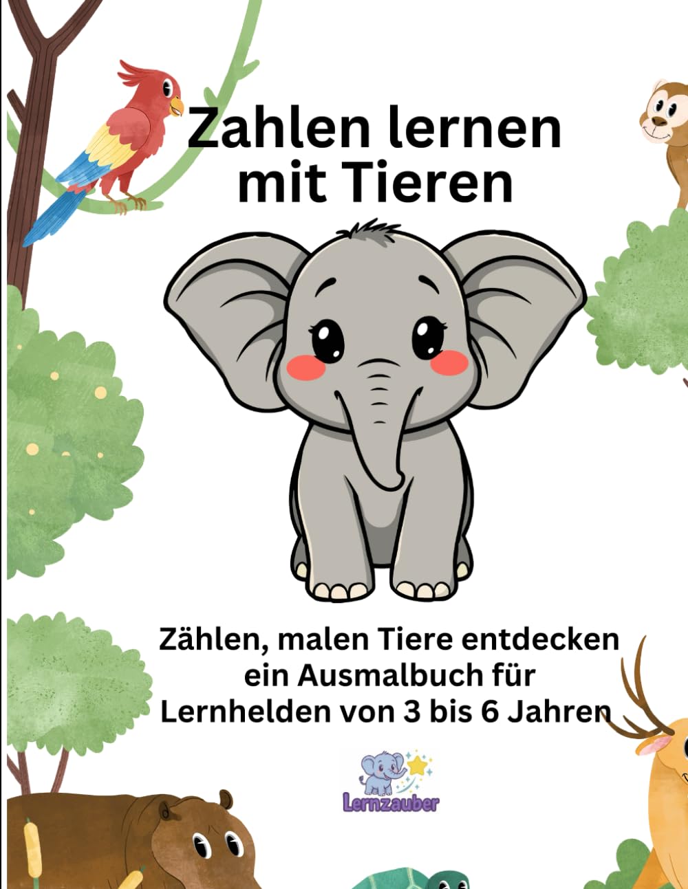 Zahlen lernen mit Tieren: Zählen, Malen und Tiere entdecken - Ein Ausmalbuch für Lernhelden von 3 bis 6 Jahren