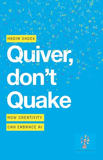 Portada de Quiver, don't Quake: How Creativity Can Embrace AI