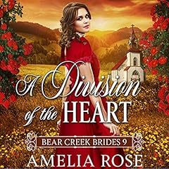 Couverture de A Division of the Heart: Historical Western Bride Romance