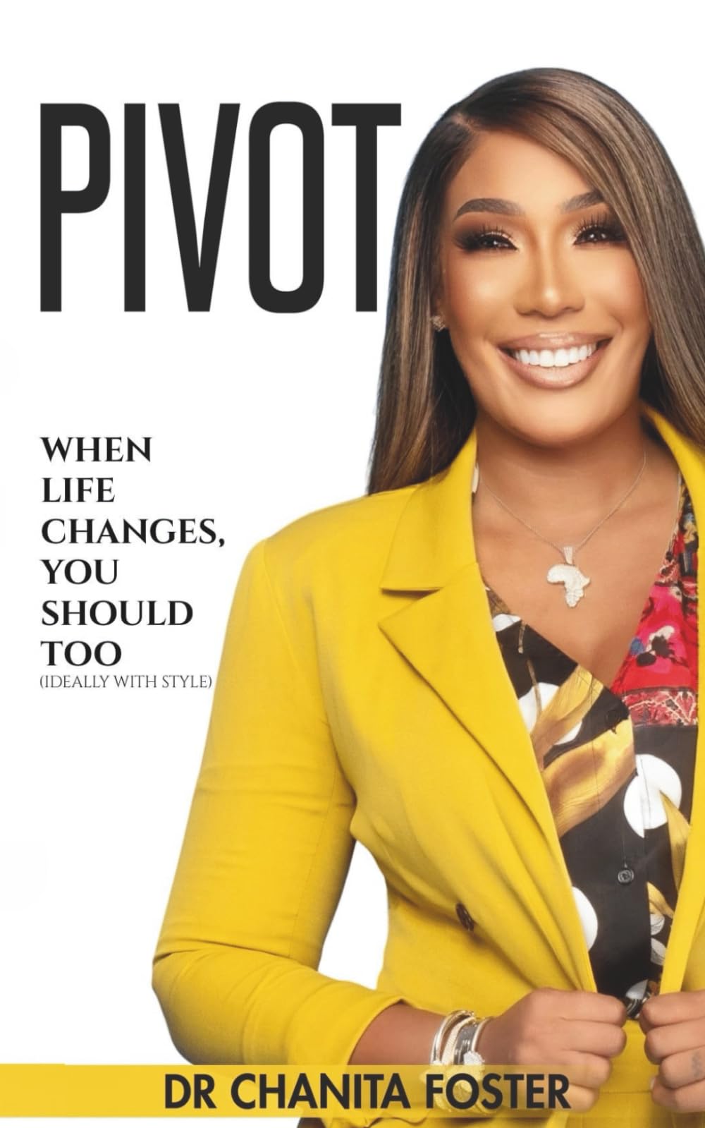PIVOT: When Life Changes, You should Too (Ideally with Style)