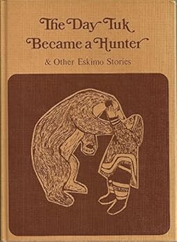 Hardcover The day Tuk became a hunter & other Eskimo stories, Book