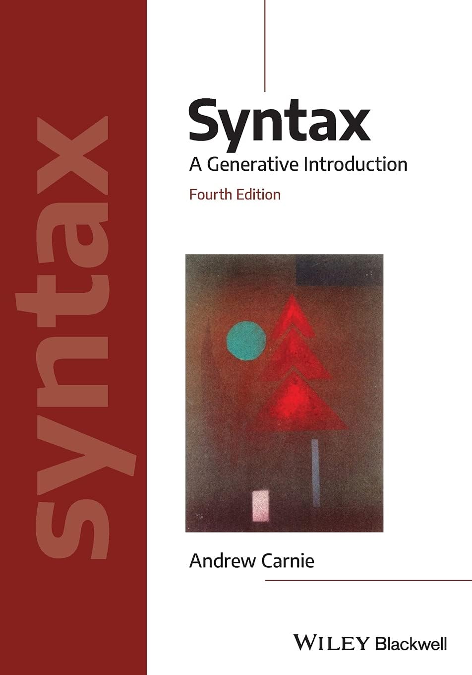 Syntax: A Generative Introduction (Introducing Linguistics)