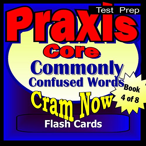 PRAXIS Core Prep Test WORDS COMMONLY CONFUSED Flash CardsCRAM NOW