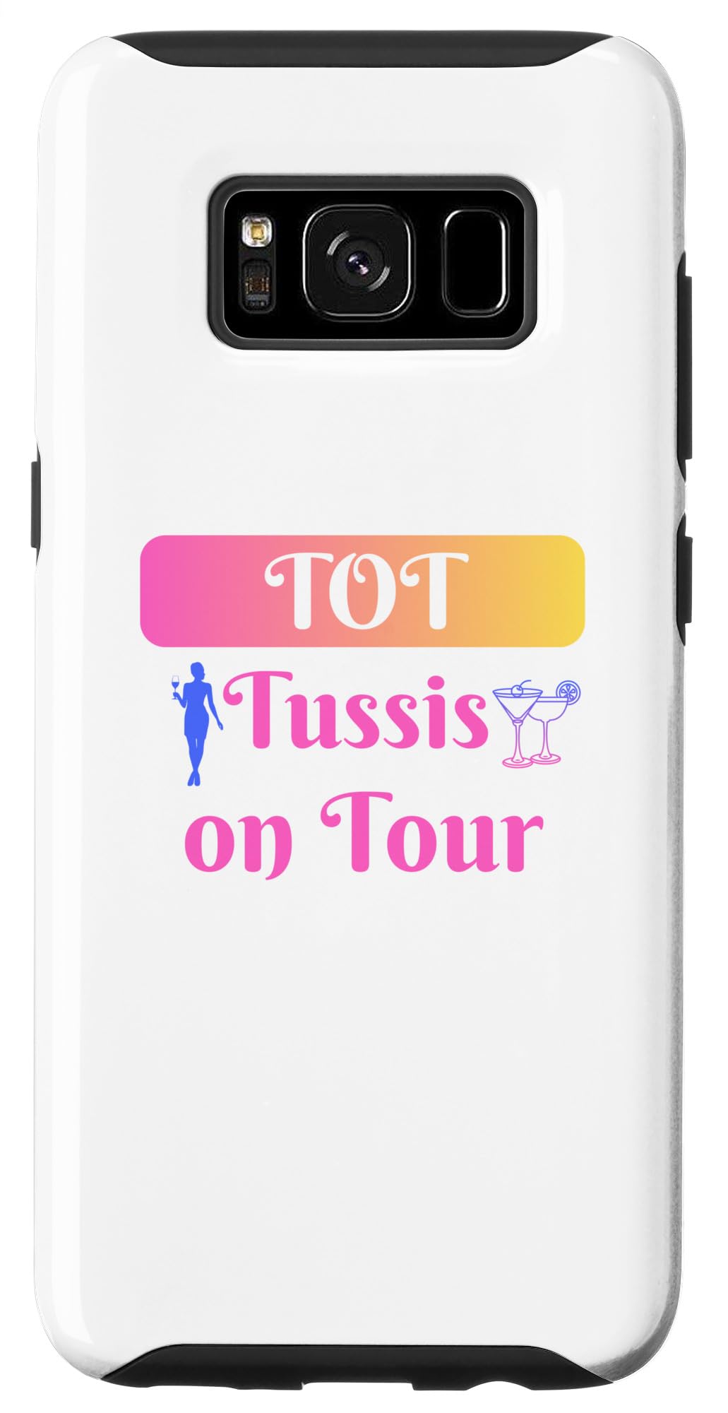 Galaxy S8 TOT Tussis on Tour - Party Girls' Night Case