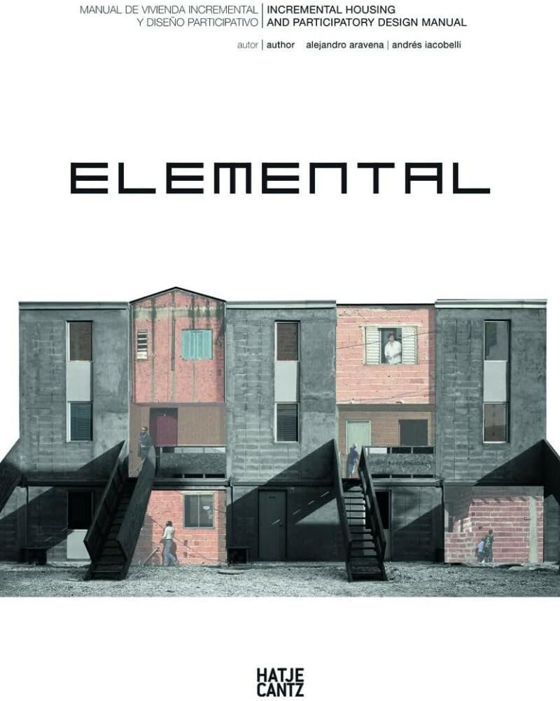 Elemental: Incremental Housing and Participatory Design Manual Paperback – February 28, 2013