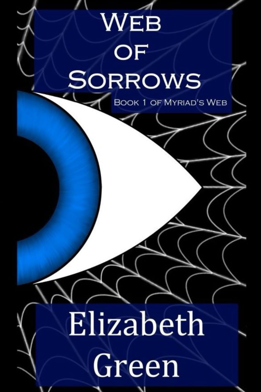 Web of Sorrows: Book 1 (Myriad's Web)