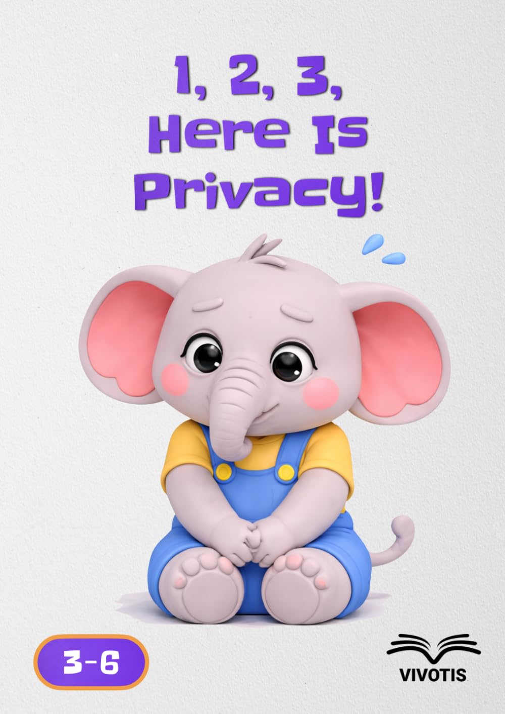1, 2, 3, Here Is Privacy! (1, 2, 3… Growing with Little Elephant)