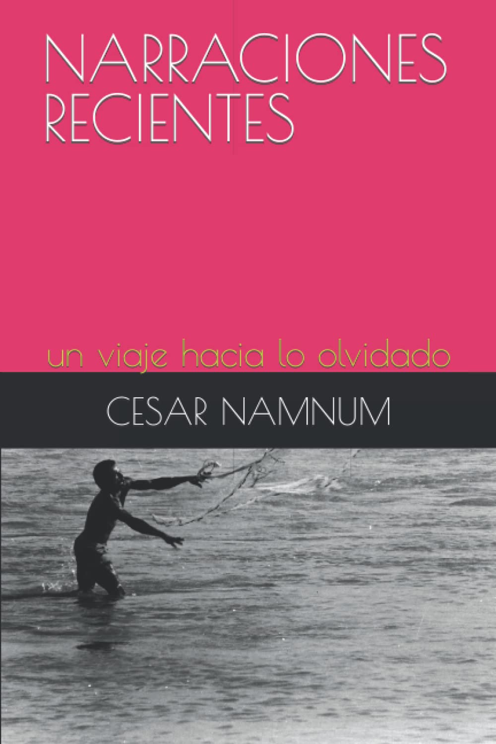 Narraciones Recientes: un viaje hacia lo olvidado