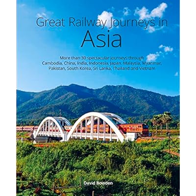 Great Railway Journeys in Asia