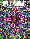 Coloring Books for Adults | Lovely Mandala: Adult Coloring Book Stress Relieving Design Featuring Relaxing Mandala Coloring Pattern for Adult Relaxation and Alternative Meditation