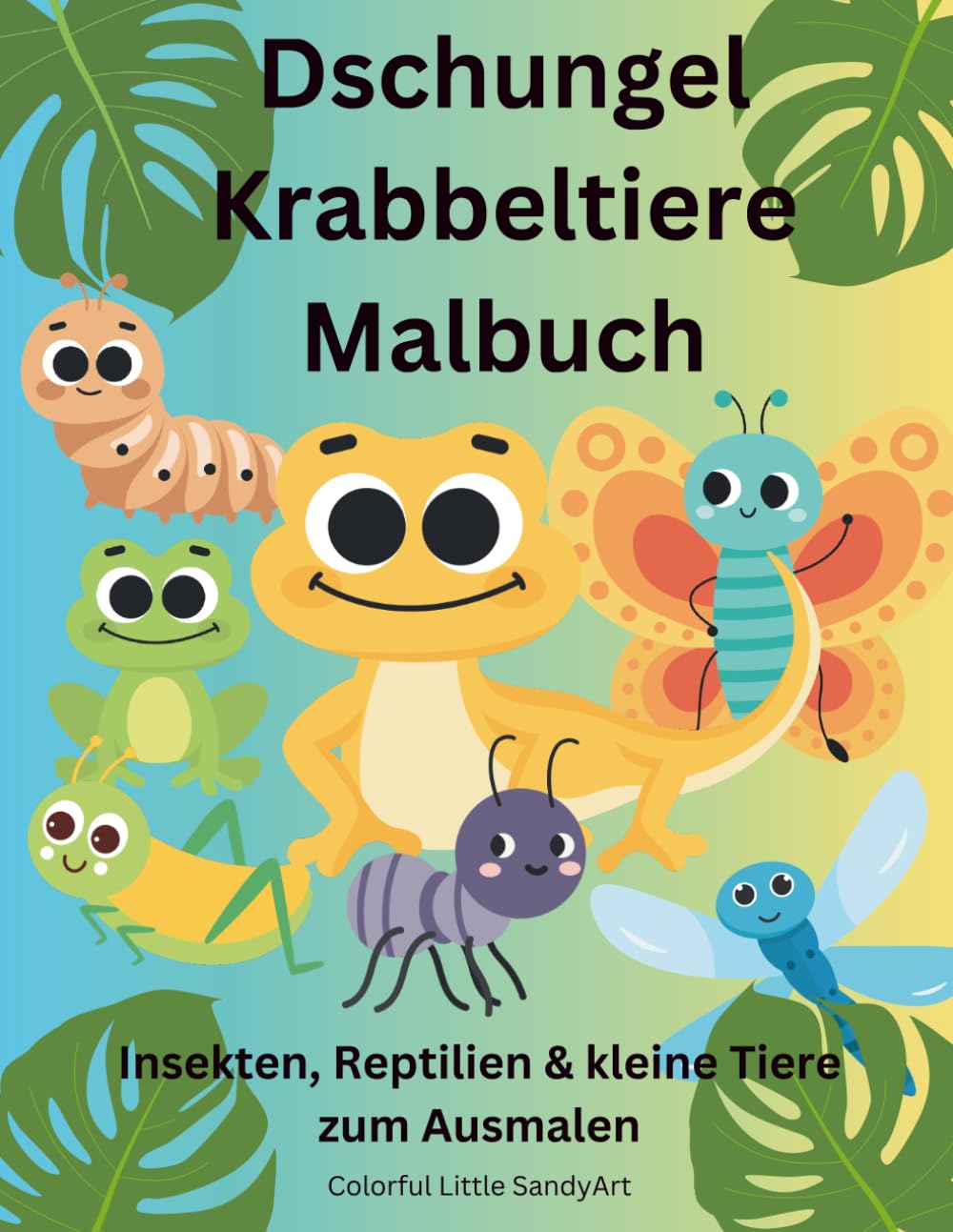 Dschungel Krabbeltiere Malbuch: Insekten, Reptilien & kleine Tiere zum Ausmalen (4–8 Jahre)