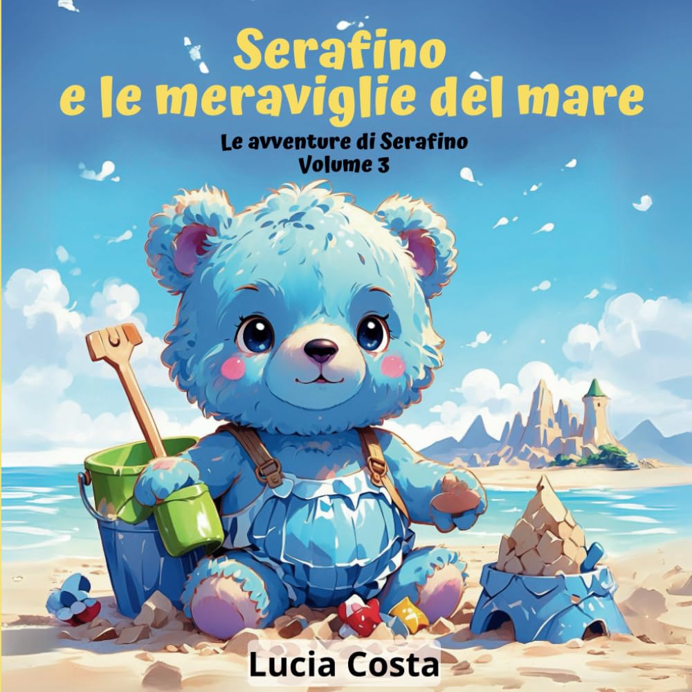 Lucia CostaSerafino e le meraviglie del mare - Le avventure di Serafino - Volume 3: Una storia illustrata perfetta per bambini dai 3 anni in su. Segui Serafino e ... amici marini e un misterioso tesoro sommerso.