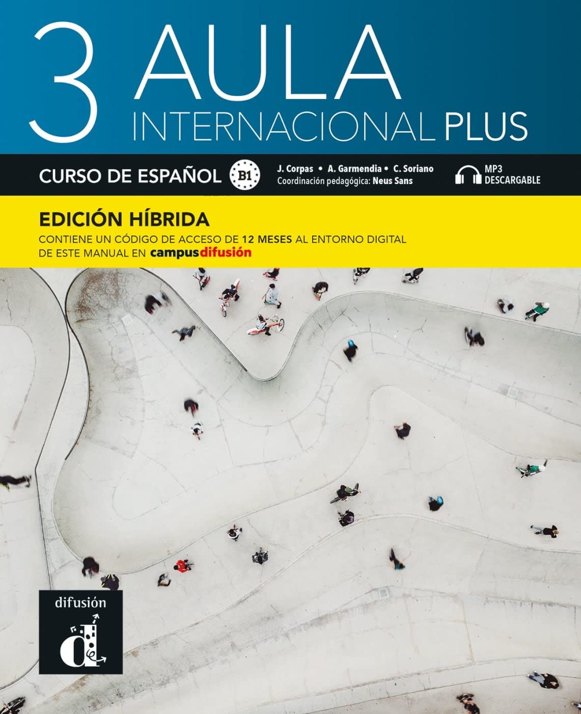 Aula internacional Plus 3 B1 – Edición híbrida: Edición internacional - Curso de español. Libro del alumno y cuaderno de ejercicios con audios y ... del manual en Campus Difusión (12 meses)