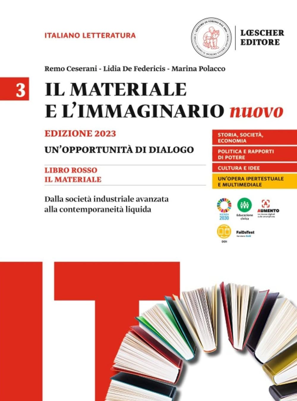 Il Materiale E L'immaginario Nuovo. Un'opportunità Di Dialogo. Per Le Scuole Superiori. Dalla Società Industriale Avanzata Alla Contemporaneità Liquida (Vol. 3) - 4