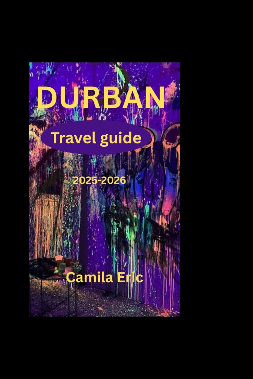 Durban Travel Guide 2025 - 2026:: Durban on Every Budget: Beaches, Street Food & Wallet-Friendly Itineraries